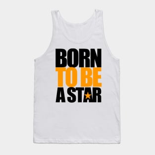 Born To Be A Star Tank Top